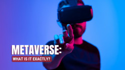 Metaverse: What is it exactly?