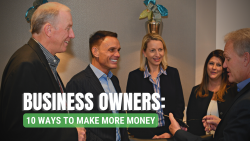 Business Owners: 10 ways to make more money