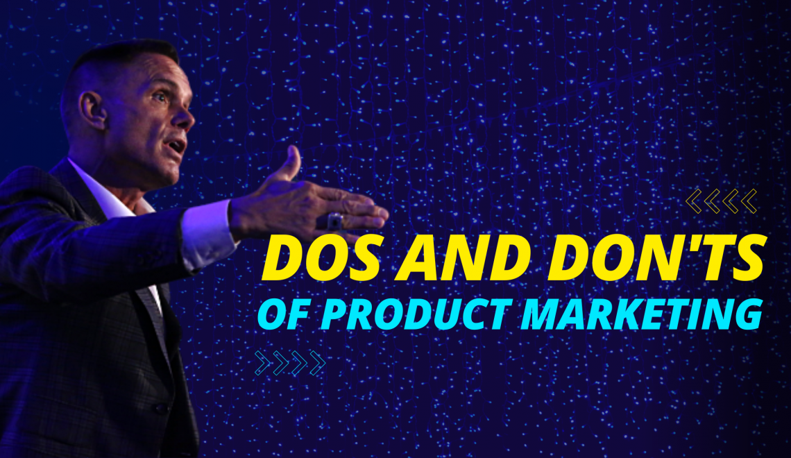 The Dos and Don’ts of Marketing Your Product