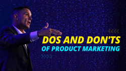 The Dos and Don’ts of Marketing Your Product